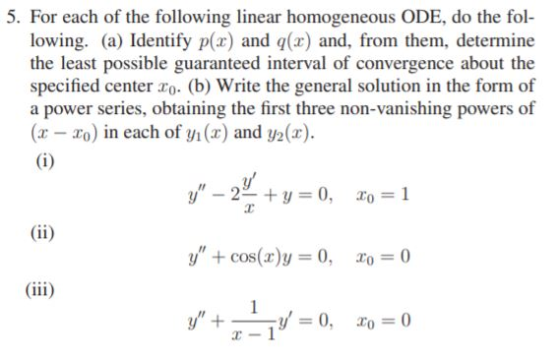 5. For each of the following linear homogeneous ODE, do the fol- lowing. (a) Identify p(x) and (2) and, from them, determine