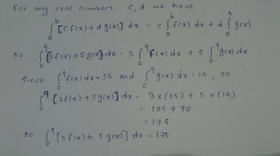 For a anu real numbers cd we have b Ec fre) + d g(x)] dx = c/ fix) dx + d & ger). so s B fx + 5 gra) dx - 35 F (x) dx + 5 5 g