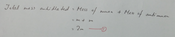 Total mass anhidlated & Mass of moon & Mass of antimmon mt m = 2m - 0