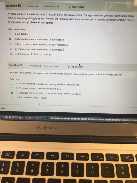 Question 18 Answer saved Points out of 1.00 Remove flag An older adult has limited mobility as a result of a total knee repla