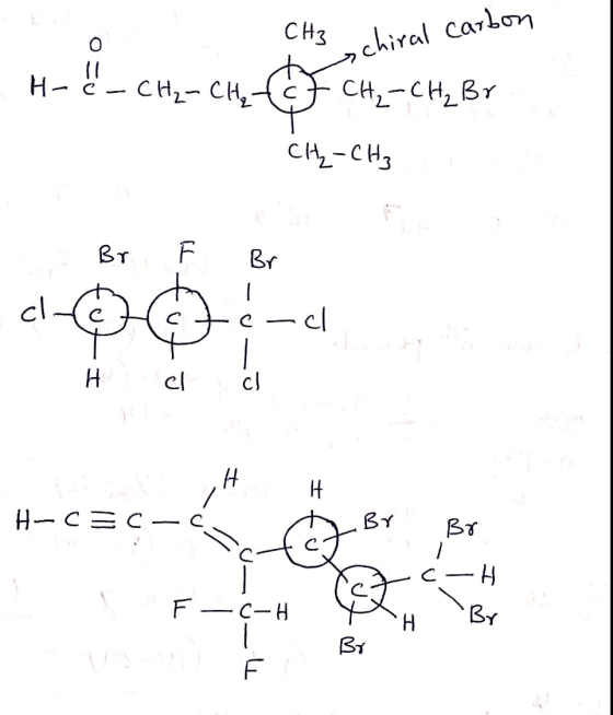 1 CH₂ chiral carbon | H- -- CH - CHI CH, CH, By CA-CH, Br F Br ပုံ cted - - H cl cl H– C = C – C S 5 F ——H AH BY