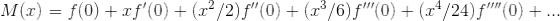 M(x)=f(0)+xf'(0)+(x^2/2)f''(0)+(x^3/6)f'''(0)+(x^4/24)f''''(0)+...