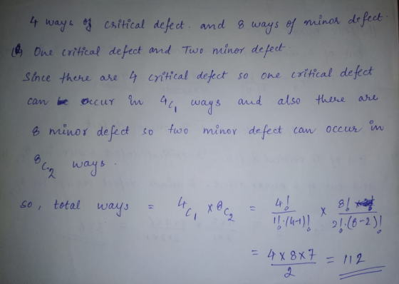 ycAtfical defect and ways ef minoh do One critcal defect and Tuvs neinor defeck Since there are 4 citical deect so ore crihical defect way s can e ccur w, ways and also thsre a e minor defect co two minor de fect cam occur n C. ways lp