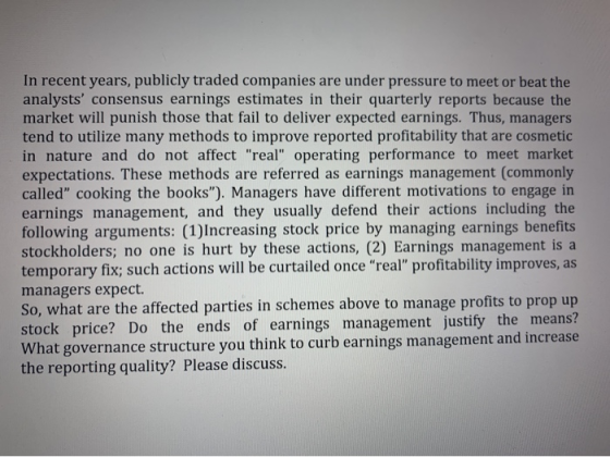 In recent years, publicly traded companies are under pressure to meet or beat the analysts consensus earnings estimates in t