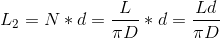 L_{2}=N*d=\frac{L}{\pi D}*d=\frac{Ld}{\pi D}