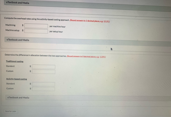 e Textbook and Media Compute the overhead rates using the activity-based costing approach. Round answers to 2 decimal places