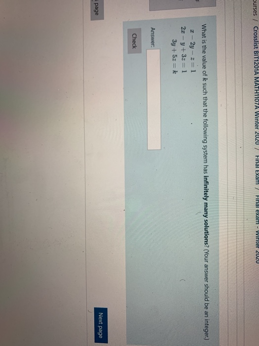 Ourses / Crosslist BIT1201A MATH1107A Winter 2020 / Final Exam am - Winter 2020 What is the value of k such that the followin
