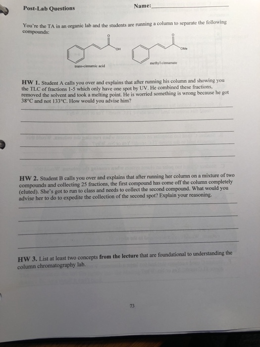 Name:_ Post-Lab Questions Youre the TA in an organic lab and the students are running a column to separate the following com