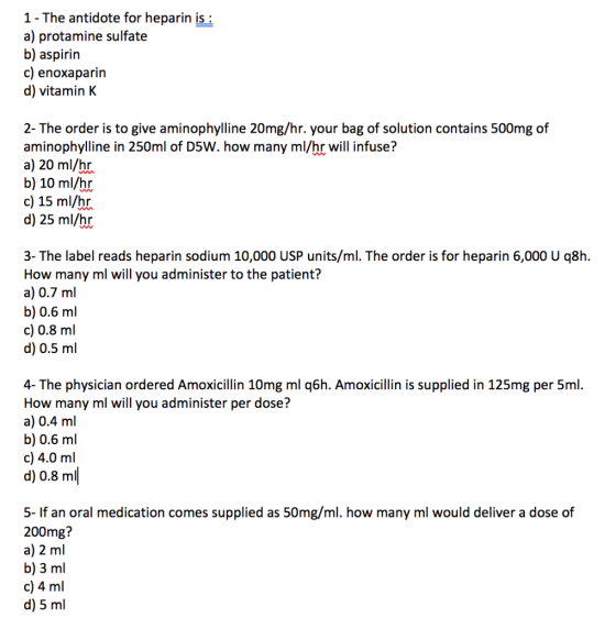 1- The antidote for heparin is : a) protamine sulfate b) aspirin c) enoxaparin d) vitamin K 2- The order is to give aminophyl