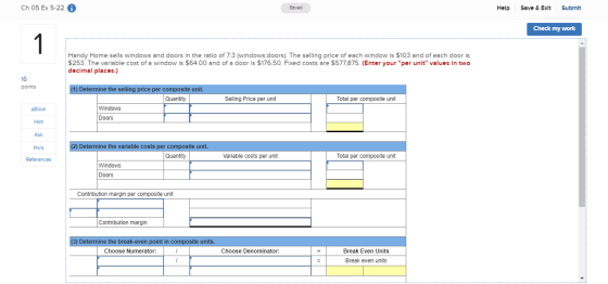 Ch 05 Ex 5-22 A Saved Help Save & Exit Submit Check my work Handy Home sells windows and doors in the ratio of 7.3 (Windows d