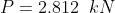 P= 2.812 kN