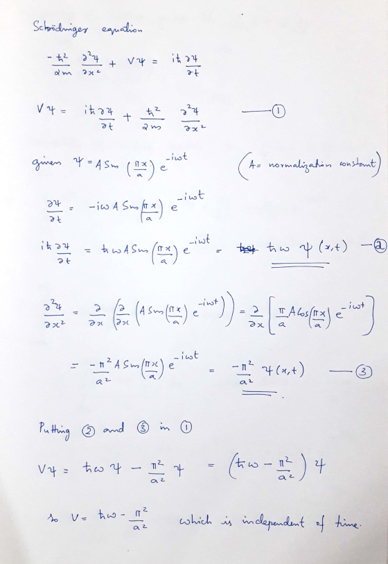 Schrödniger equation -ħ2 224 + V4 = it ay rt am ax ² V 4 = ih02 at t? 222 + Qv Zx? -iwt given 4 - A Sms ( x (4 A= normalizati