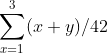 Σ (z + y)/42 r=1