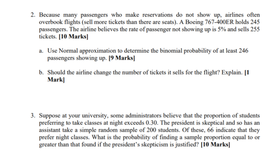 2. Because many passengers who make reservations do not show up, airlines often overbook flights (sell more tickets than ther