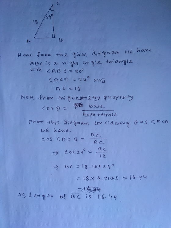 18 A. Hepe from the given diagram t angle troi angle we hane ABe is a roi with <ABe= 90° LACB = 24° ara AC =18 NOW, from trig