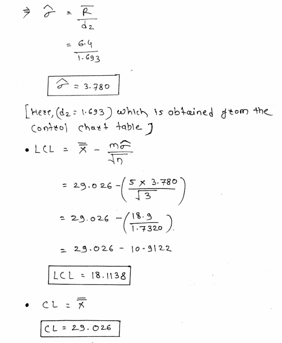 ۹) TN ) lel 6.4 1.693 (6 = 3.780 [here, (d2 = 1.693) which is obtained from the control Chart table] .LOL m = 29.0 26 5* 3.78