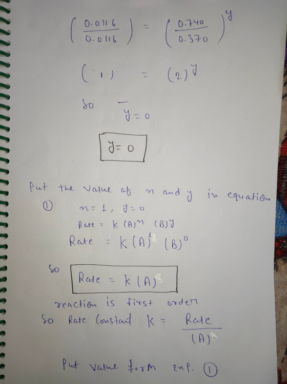 Я 0.0116 0.740 0.0116 0.370 (i (2) 7 so y=0 yao Put the value of and y in equation 0 n= 1, yo Rate = k CAM (BY Rate K(AS (B°