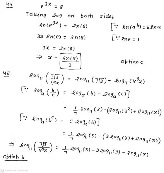 44. €32 = 8 on Taking log both sides ence3x) = ln (8) [:: encab)=bena 32 ence) - en (8) [olne = 1 3x Een (8) x=en(8) 3 optio