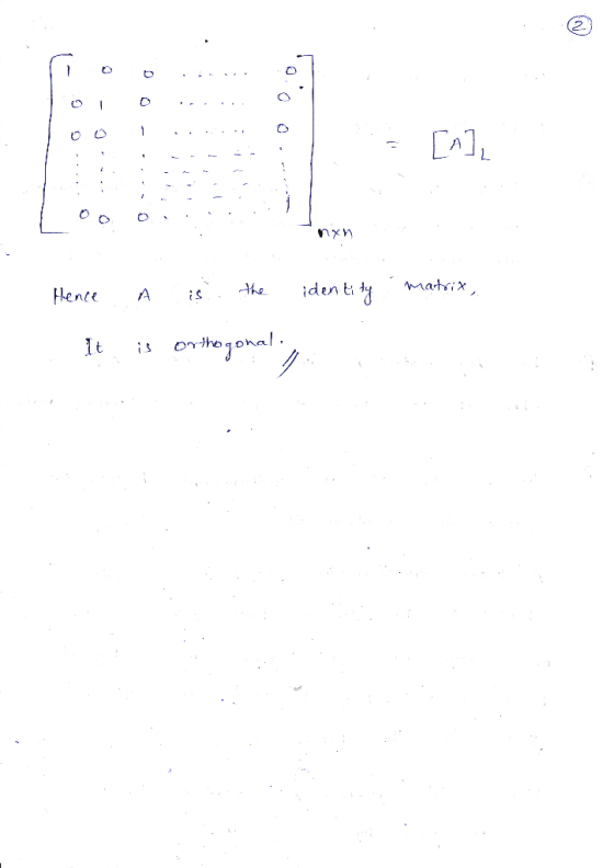 ..o00, = [^] Hence A is the identity matrix , It is orthogona