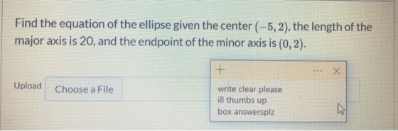 Find the equation of the ellipse given the center (-5,2), the length of the major axis is 20, and the endpoint of the minor a