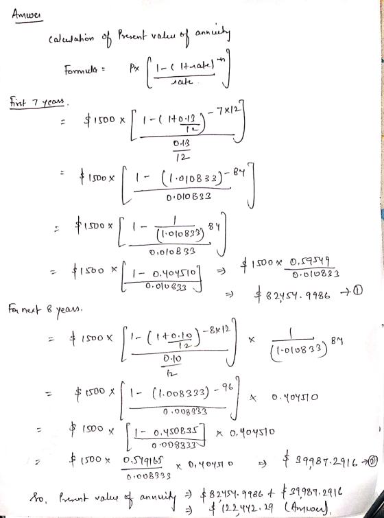 Amwan calculation of Present value of annuiety Formula Px -(ltrakel nale First 7 years. x oasi } 1-(1+0:12) - 7x127 0.13 12 $