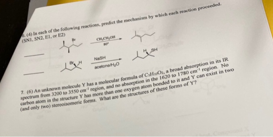 6. (4) In each of the following reactions, predict the mechanism by which each reaction procedu! (SNI, SN2, E1, or E2) CH,CH,