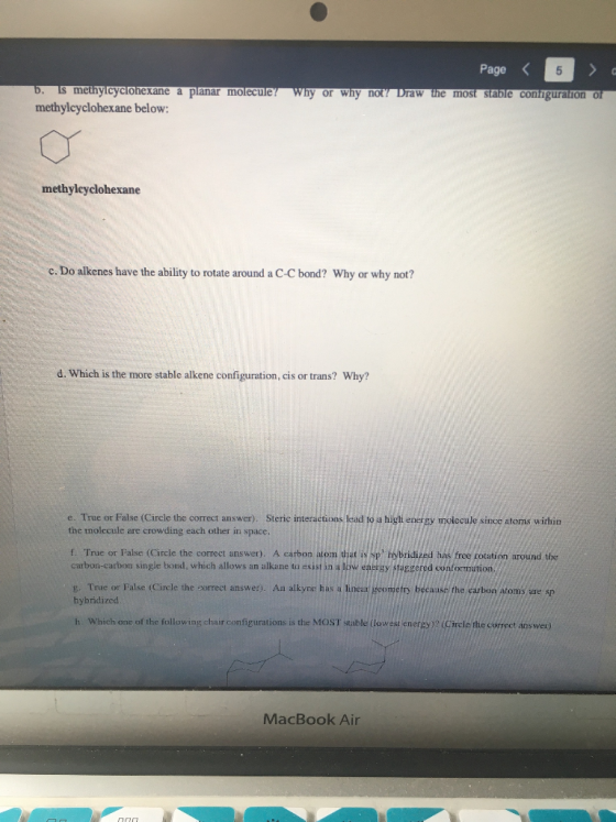 Page 5 b. is methylcyclohexane a planar molecule! methylcyclohexane below: Why or why not? Draw the most stable configuration