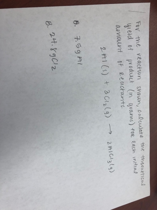 Foy me veaction shoun, calculate the theoveticul pvoduct (in vans) for eacn intal amount oF Reactunts. 2m(s) + 01209 2 AICI2