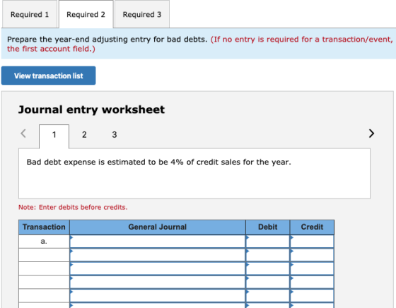 Required 1 Required 2 Required 3 Prepare the year-end adjusting entry for bad debts. (If no entry is required for a transacti