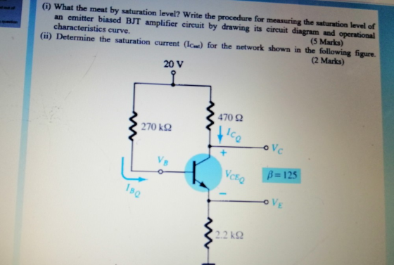 (i) What the meat by saturation level? Write the procedure for measuring the saturation level of an emitter biased BJT amplif