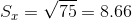 S_{x}=\sqrt{75}=8.66