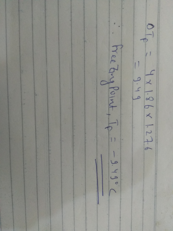 4x 1.86 x 1276 - 9.49 - freezing Point, Ip = -9.49°C