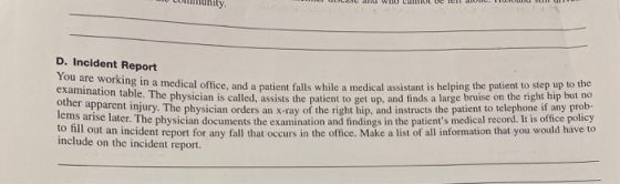 MU LUMTUily. 10 WU CELLULU ICIL S U SLLLL D. Incident Report You are working in a medical office, and a a medical office, and