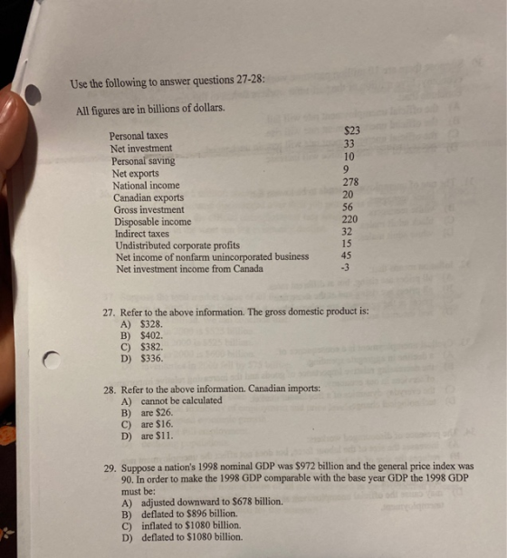 Use the following to answer questions 27-28: All figures are in billions of dollars. Personal taxes Net investment Personal s