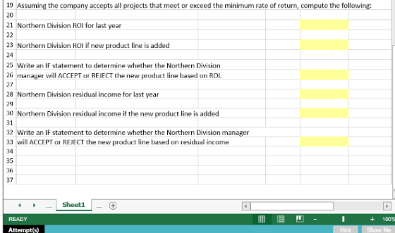 19 Assuming the company accepts all projects that meet or exceed the minimum rate of return, compute the following: 21 Northe