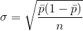 \sigma=\sqrt{\frac{\bar{p}(1-\bar{p})}{n}}