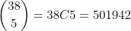 = 38C5 = 501942