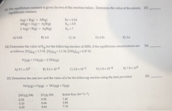 the equilibrium constant is given for two of the reactions below. Determine the value of the missing 23) - equilibrium consta