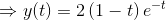 \Rightarrow y(t)=2\left (1-t\right )e^{-t}