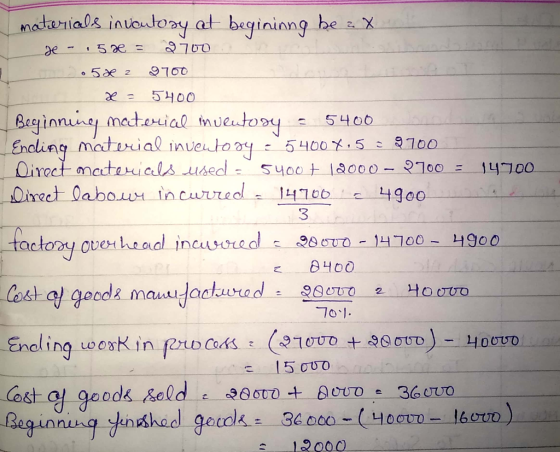 materials invoutoay at begininng be z. X ze - 1522 - 2700 054 2 9700 x = 5400 Beginning material inventory = 5400 Ending mate