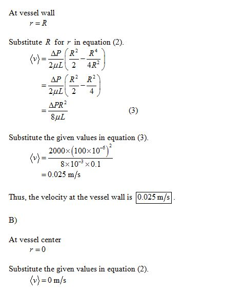 At vessel wall Substitute R for r in equation (2) AP R2 R2 Substitute the given values in equation (3) 2000x(100x109 8x10-3 x