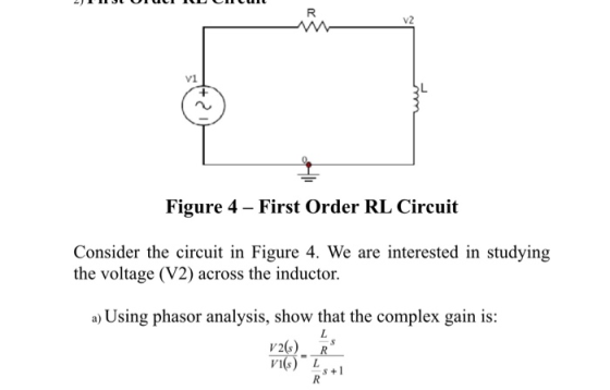 UTULIILLILUL Figure 4 - First Order RL Circuit Consider the circuit in Figure 4. We are interested in studying the voltage (V