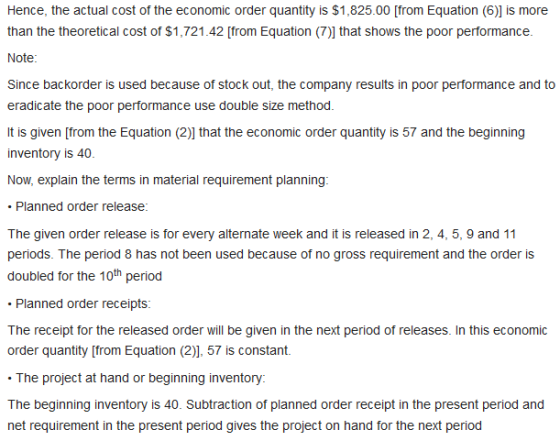 Hence, the actual cost of the economic order quantity is $1,825.00 [from Equation (6)] is more than the theoretical cost of $