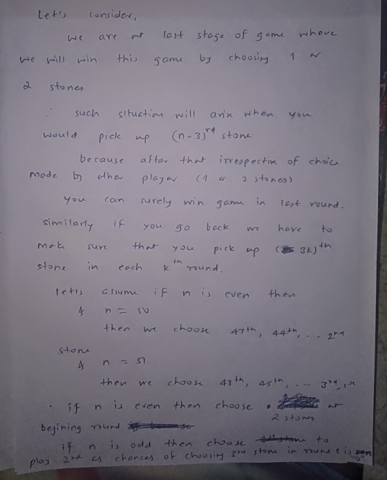 let, consider, are at we last stage of game where we will win this game by choosing 1 w 2 stones can .. such situation will a