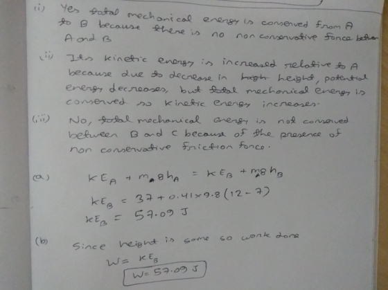 (i) Yes to B Total mechanical because there is energy is no non conserved conservative from A. force betwor A and B (1) Its k