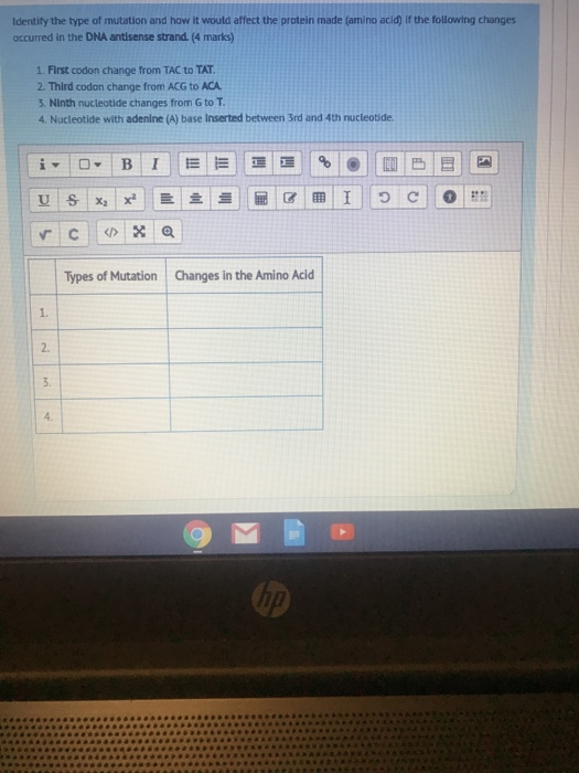 Identify the type of mutation and how it would affect the protein made (amino acid) If the following changes occurred in the