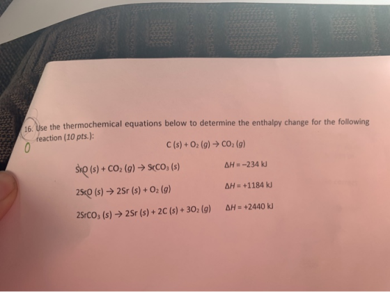 16. Use the thermochemical equations below to determine the enthalpy change for the following reaction (10 pts.): C(s) + O2(g
