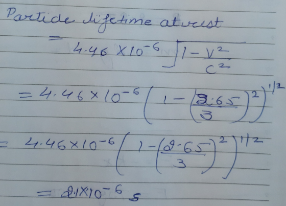 Partide lifetime atveest 4.48 X10-6 12-12 ca = 4.46810 = 4,45X60-471-12003) 2746710-471-68:65)*) 4.46610-6/7-16 = D.IX10-65