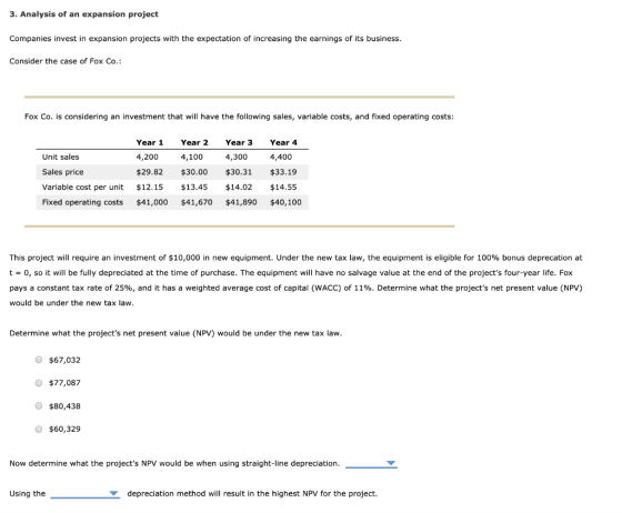 3. Analysis of an expansion project Companies invest in expansion projects with the expectation of increasing the earnings of