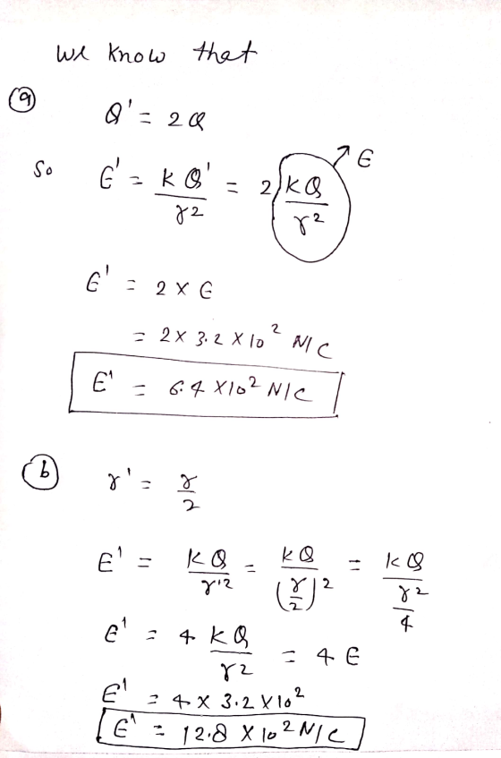 we know that ☺ Q= 262 S4 c k 8 - 25k j2 6 = 2XE 1 = 2X 3.2X10² NIC E = 6.9 x102NIC re € - KQ E 11 Kone = kos giz (7) ² J É
